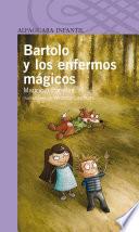 Bartolo Y Los Enfermos Mágicos