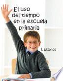 El Uso Del Tiempo En La Escuela Primaria