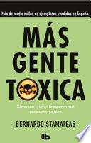 Ms Gente Txica/ More Toxic People