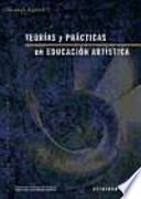 Teorías Y Prácticas En Educación Artística