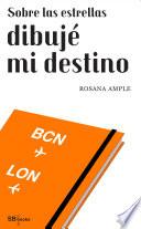 Sobre Las Estrellas DibujÉ Mi Destino