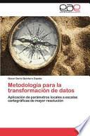 Metodología Para La Transformación De Datos