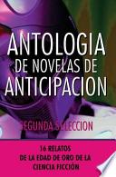 Antologia De Novelas De Anticipacion Ii