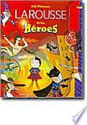 Mi Primer Larousse De Los Heroes