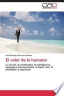 El Valor De Lo Humano