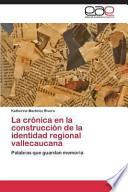 La Crónica En La Construcción De La Identidad Regional Vallecaucana