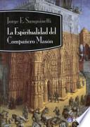 La Espiritualidad Del Companero Mason