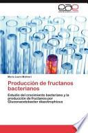 Producción De Fructanos Bacterianos