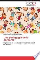 Una Pedagogía De Lo Corporal