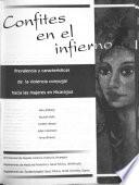 Confites En El Infierno: Prevalencia Y Caracteristicas De La Violencia Conyugal Hacia Las Mujeres En Nicaragua