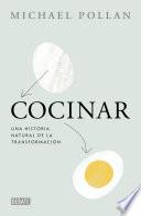 Cocinar : Una Historia Natural De La Transformación