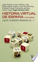 Historia Virtual De España (1870 2004)