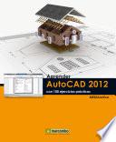 Aprender Autocad 2012 Con 100 Ejercicios Prácticos