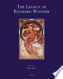 The Legacy Of Richard Wagner