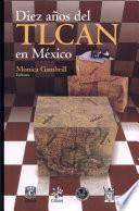 Diez Años Del Tlcan En México