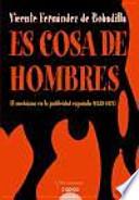 Es Cosa De Hombres
