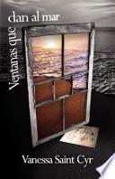 Ventanas Que Dan Al Mar / Windows Overlooking The Sea