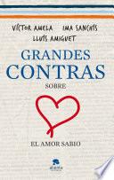 Grandes Contras Sobre… …el Amor Sabio