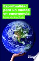 Espiritualidad Para Un Mundo En Emergencia