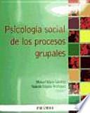 Psicología Social De Los Procesos Grupales