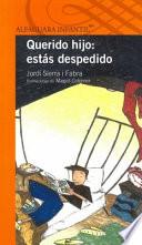 Querido Hijo: Estas Despedido