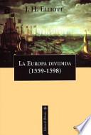 La Europa Dividida (1559 1598)