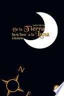 De La Tierra A La Luna/de La Terre à La Lune