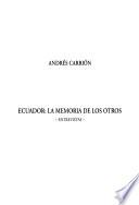 Ecuador, La Memoria De Los Otros