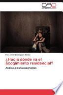 ¿hacia Dónde Va El Acogimiento Residencial?