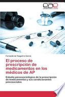 El Proceso De Prescripción De Medicamentos En Los Médicos De Ap