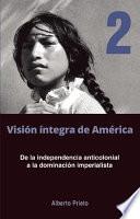 De La Independencia Anticolonial A La Dominacion Imperialista