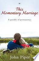 This Momentary Marriage