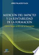 Medición Del Impacto Y La Rentabilidad De La Formación