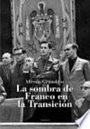 La Sombra De Franco En La Transición