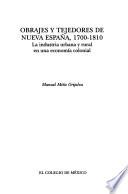 Obrajes Y Tejedores De Nueva España, 1700 1810