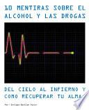 10 Mentiras Sobre El Alcohol Y Las Drogas