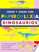 Crear Y Jugar Con Papiroflexia