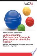 Automatización Psicométrica:estrategia Para Abatir El Abandono Escolar