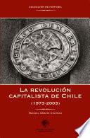 La Revolución Capitalista De Chile (1973 2003)