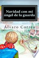 Navidad Con Mi Ngel De La Guarda / Christmas With My Guardian Angel