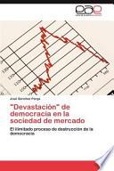 Devastación De Democracia En La Sociedad De Mercado
