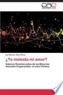 Te Molesta Mi Amor?