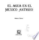 El Agua En El México Antiguo
