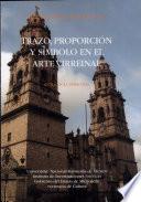 Trazo, Proporción Y Símbolo En El Arte Virreinal