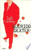 Querido Dexter