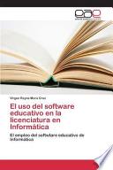 El Uso Del Software Educativo En La Licenciatura En Informática