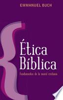 Etica Biblica: An Introduction To Christian Morality