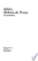 Adiós, Helena De Troya