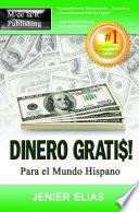 Dinero Gratis Para El Mundo Hispano
