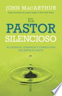 El Pastor Silencioso: El Cuidado, Consuelo, Y Correccion Del Espiritu Santo